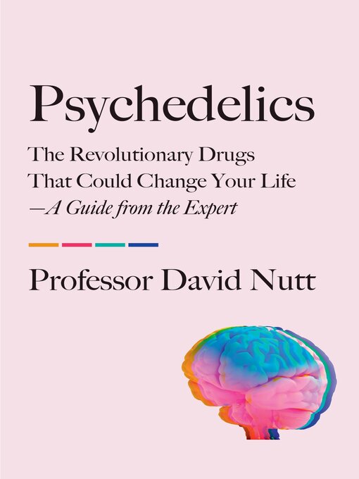 Title details for Psychedelics by Professor David Nutt - Available